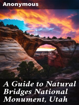 cover image of A Guide to Natural Bridges National Monument, Utah